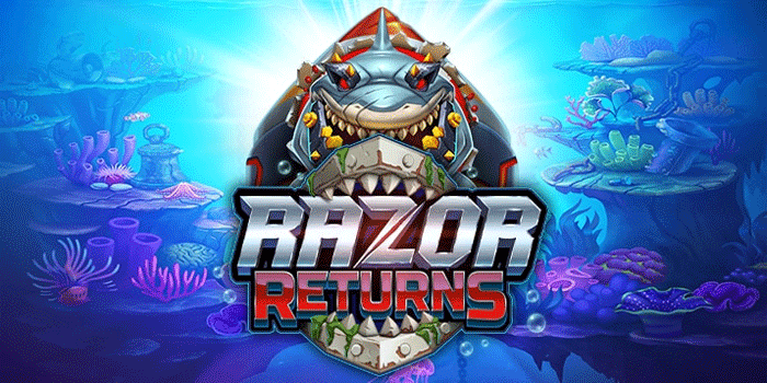 Tips Mudah Mendapatkan Jackpot Besar Slot Razor Returns