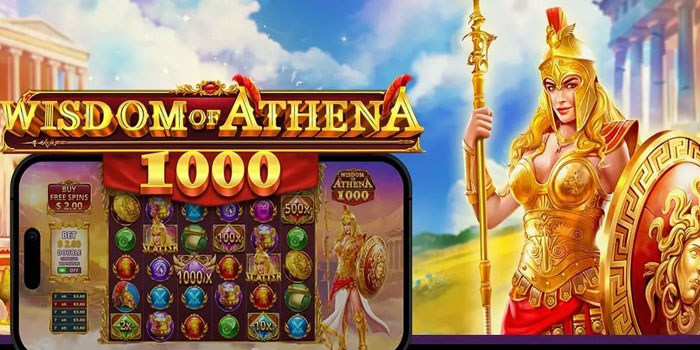 Panduan Sakti Dapatkan Maxwin di Slot Wisdom Of Athena 1000