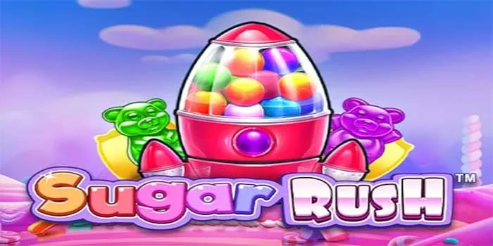 Kunci Kemenangan Bonus Beruntun di Slot Sugar Rush