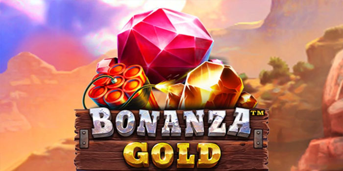 Tips Bermain Slot Bonanza Gold Dengan Modal Terbatas