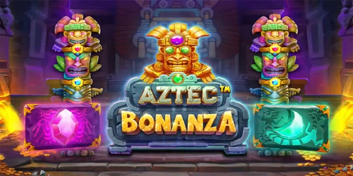 Strategi Jitu Meningkatkan Peluang Menang Di Aztec Bonanza