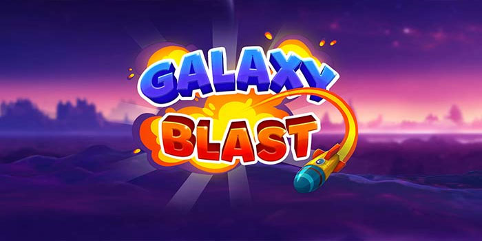 Trik Rahasia Slot Galaxy Blast Untuk Pemula Cepat Jackpot