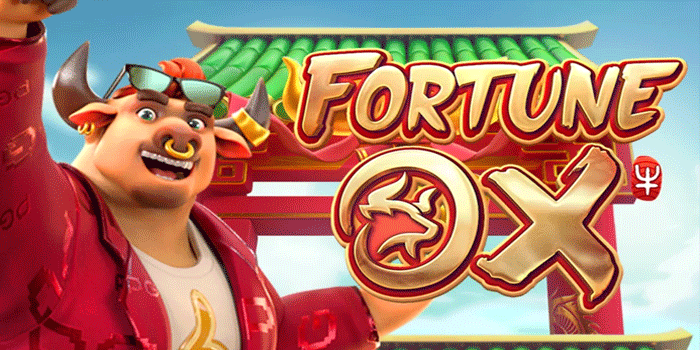 Strategi Jitu Meraih Jackpot Slot Fortune Ox Dengan Mudah